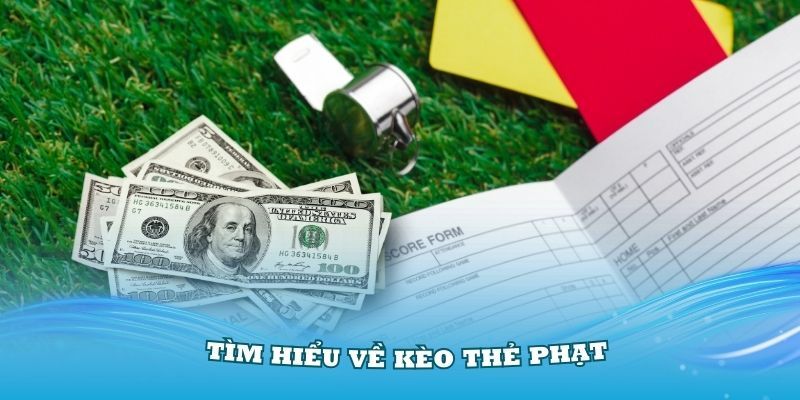 Kèo thẻ phạt trong cá cược bóng đá