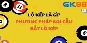 Lô kép là gì và những chiến thuật soi kèo đỉnh cao