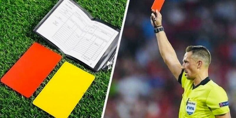 Quy tắc tính kèo thẻ phạt cơ bản cần biết